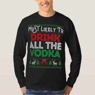 Mest troligt att du dricker hela Vodka-funny Ugly  T Shirt