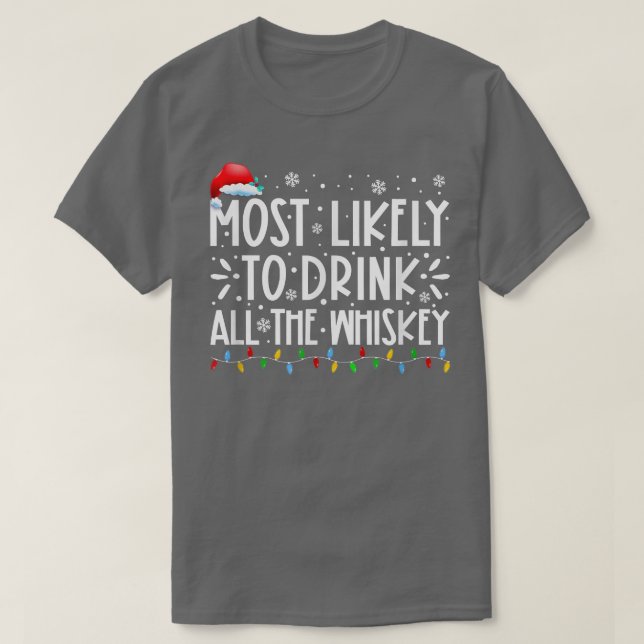 Mest troligt att du dricker hela whisky-familjen t shirt (Design framsida)