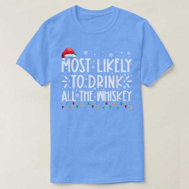 Mest troligt att du dricker hela whisky-familjen t shirt (Design framsida)