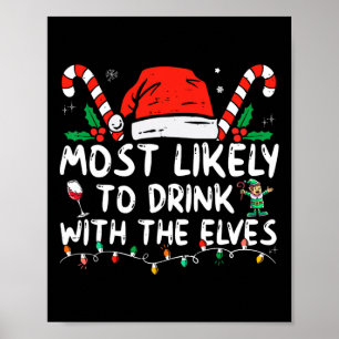 Mest troligt att du dricker med Elves Elf-drickand Poster