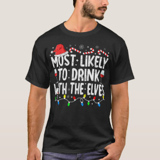 Mest troligt att du dricker med Elves Elf-drickand T Shirt