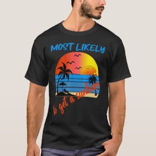 Mest troligt att du får solbränna sommarsolrosor t shirt
