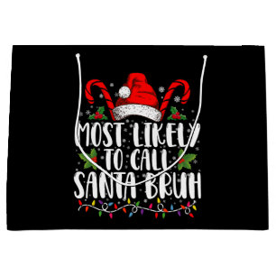 Mest troligt att du kallar jultomten Bruh för fin