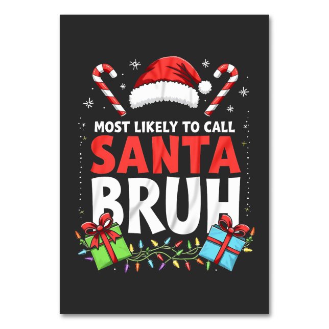 Mest troligt att du kallar Santa Bruh Funny Julaft Bordsnummer (Framsidan)