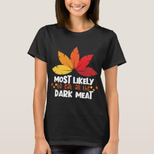 Mest troligt att du kan äta Kött-matchningsfamilje T Shirt