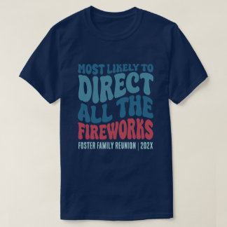 Mest troligt att du kan dirigera hela Fireworks-An T Shirt