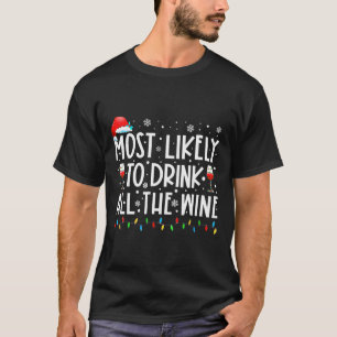 Mest troligt att du kan dricka alla Vin-familjens T Shirt