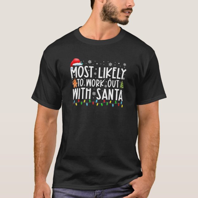 Mest troligt att du kan jobba med Santa Funny-fami T Shirt (Framsida)