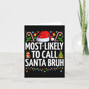 Mest troligt att du kan ringa Santa Bruh Julafton Kort