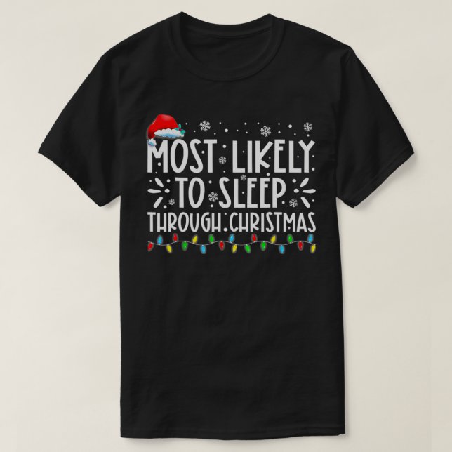 Mest troligt att du kan sova genom julfamiljen Chr T Shirt (Design framsida)