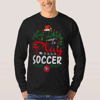 Mest troligt att du kan spela fotboll Humor jul Pa T Shirt