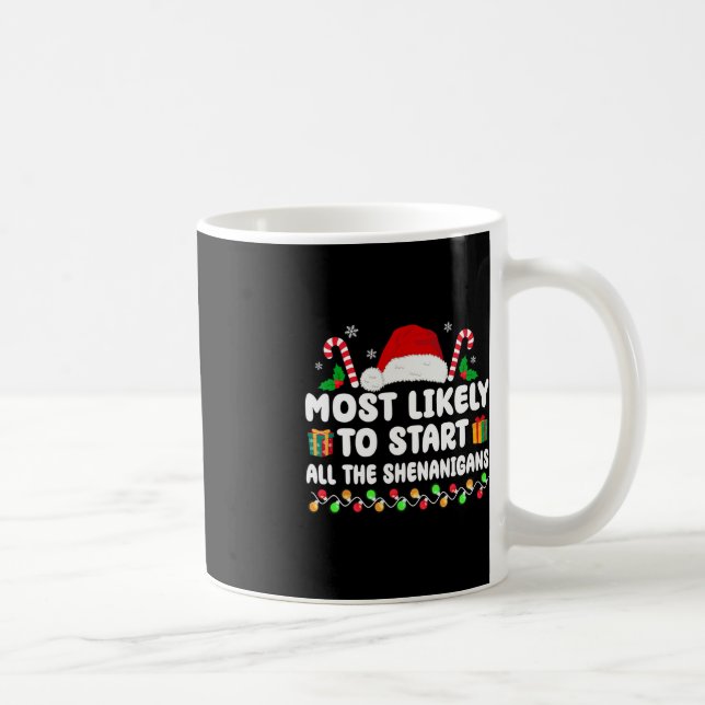 Mest troligt att du kan starta alla sohenanigans-f kaffemugg (Höger)