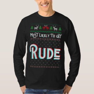 Mest troligt att du kommer att bli rude-fin, läcke t shirt