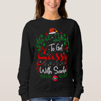 Mest troligt att du kommer att få soppa med Santa T Shirt