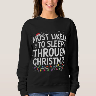 Mest troligt att du kommer att sova i julfamiljen t shirt