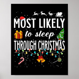 Mest troligt att du kommer att sova under jul poster