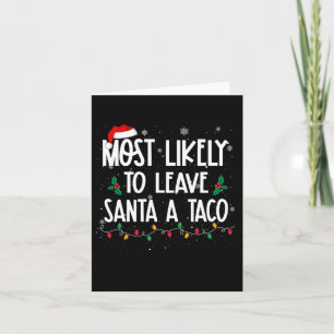 Mest troligt att du Lämnar Santa A Taco-Roligten X Kort