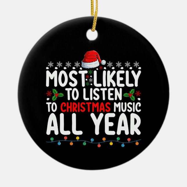 Mest troligt att du lyssnar på julmusik hela året julgransprydnad keramik (Framsidan)