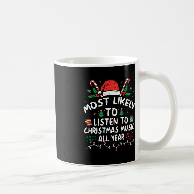 Mest troligt att du lyssnar på julmusik hela året kaffemugg (Höger)