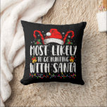 Mest troligt att du ska jaga med Santa Hunt Julaft Kudde<br><div class="desc">Mest troligt att du ska jaga jultomten Pajama</div>