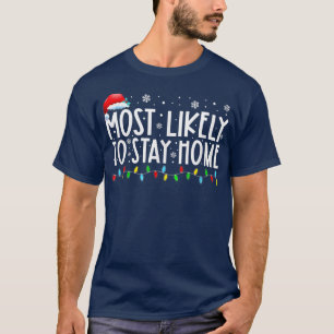 Mest troligt att du stannar hemma i Santa Hat-fami T Shirt