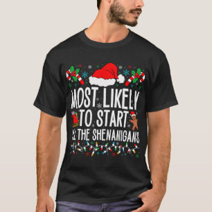 Mest troligt att du startar all sohenanigans Fam T Shirt