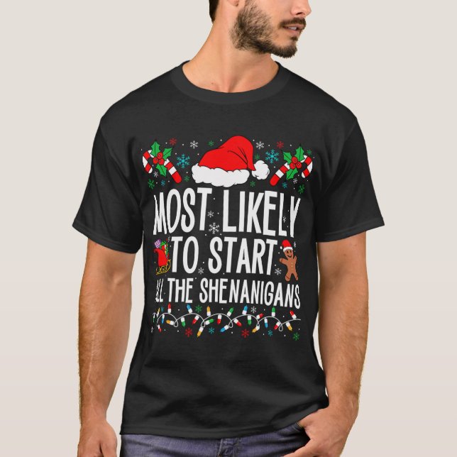 Mest troligt att du startar all sohenanigans Fam T Shirt (Framsida)