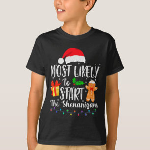 Mest troligt att du startar Shenanigans Roligt-fam T Shirt