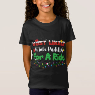 Mest troligt att du tar Rudolph till en god jul F T Shirt