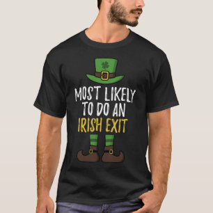 Mest troligt att en irländsk exit St patrick's day T Shirt