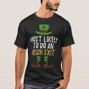 Mest troligt att en irländsk exit St patrick's day T Shirt