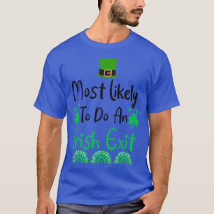 Mest troligt att en irländsk utgång sker t shirt
