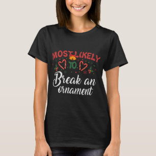 Mest troligt att en prydnadsglad jul H bryts T Shirt