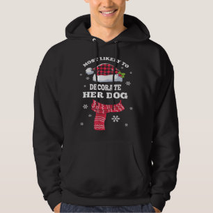 Mest troligt att hon dekorerar sin Hund-familjjul  Hoodie