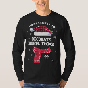 Mest troligt att hon dekorerar sin Hund-familjjul  T Shirt