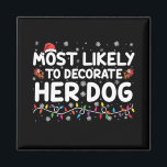 Mest troligt att hon retorerar sin Hund-julhelg Magnet<br><div class="desc">Mest troligt att hon retorerar sin Hund-julhelg</div>