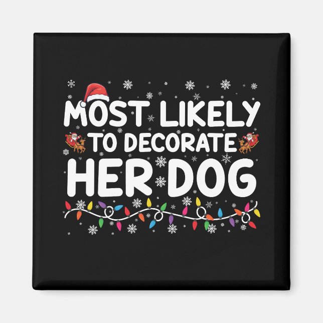 Mest troligt att hon retorerar sin Hund-julhelg Magnet (Framsidan)