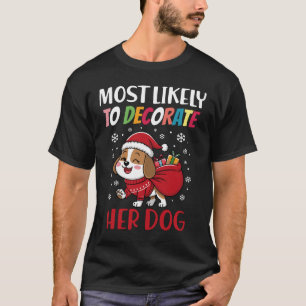 Mest troligt att hon retorerar sin Hund-julhelg T Shirt