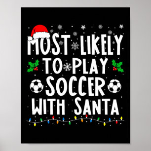 Mest troligt att jag spelar fotboll med julfamilje poster