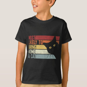 Mest troligt att jag tar hem en katt. Funny Cat Lo T Shirt