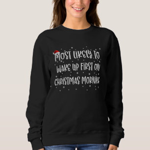 Mest troligt att jag vaknar först på julafton t shirt