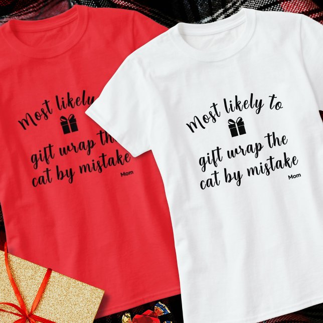 Mest troligt att matchande Helgdag för familjegrup T Shirt (Personalized Modern Typography Most Likely to Funny Family Matching Holiday T-shirt)