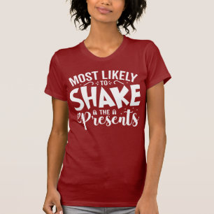 Mest troligt att Presenter skakas T Shirt