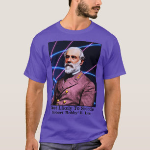 Mest troligt att Robert Bobby E Lee segrar T Shirt