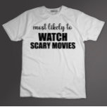 Mest troligt att se Scart Movies Funny Halloween T Shirt<br><div class="desc">Mest troligt att se Scart Movies Funny Halloween</div>