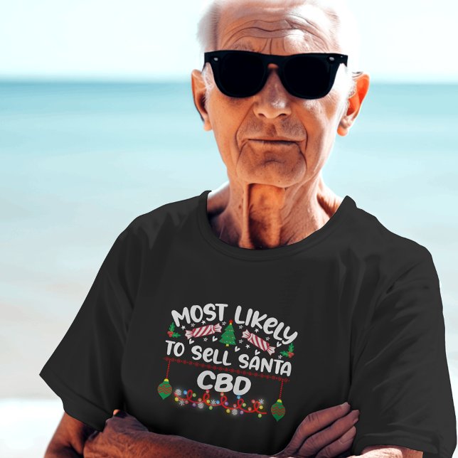 Mest troligt att Sell Santa CBD lustig julafton T Shirt (Skapare uppladdad)