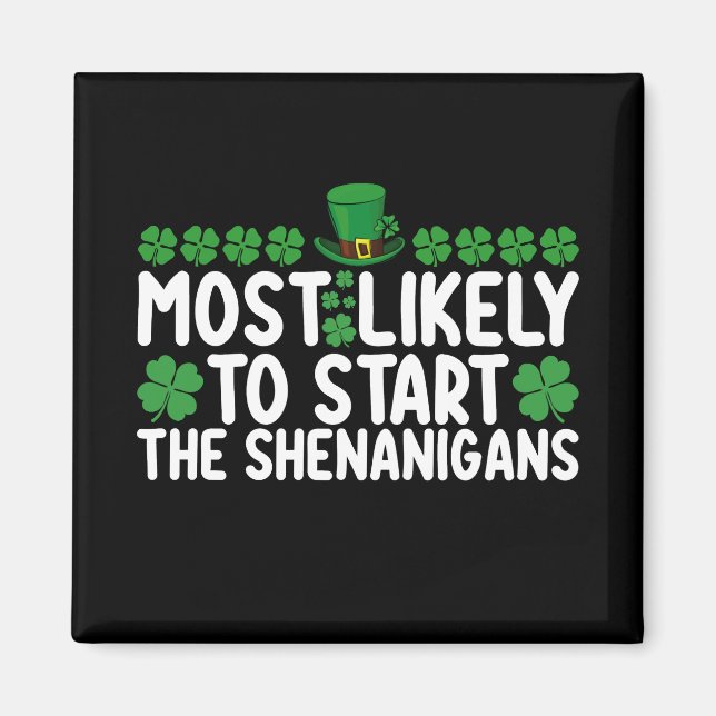Mest troligt att Shenanigans St Patrick startar. Magnet (Framsidan)