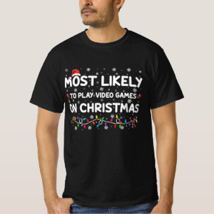 Mest troligt att spela videospel i julspel t shirt