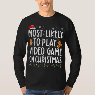 Mest troligt att spela videospel i jultomten t shirt