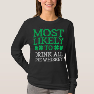 Mest troligt att St. Patricks dag dricker allt... T Shirt